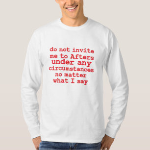Camiseta No Me Invite A Los Años Siguientes En Ninguna Circ