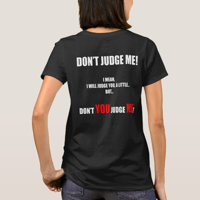CAMISETA "¡NO ME JUZGUEN!" (Reverso)