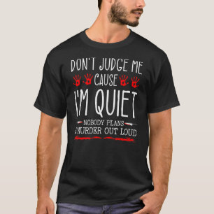 Camiseta No Me Juzguen Porque Soy Silencioso Asesinato En V