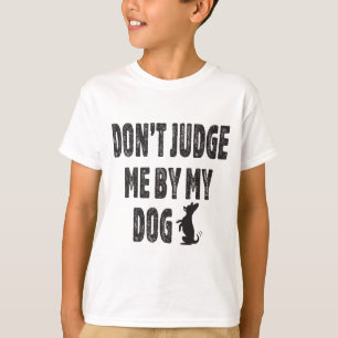Camiseta No me juzgues por mi perro
