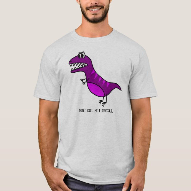 Camiseta "No me llame lema divertido de un dinosaurio" (Anverso)