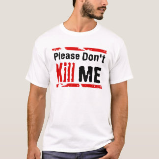 Camiseta No me mate por favor