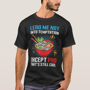 Camiseta No me metas en la tentación, excepto que todavía n