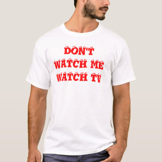 CAMISETA NO ME MIRE VER LA TV