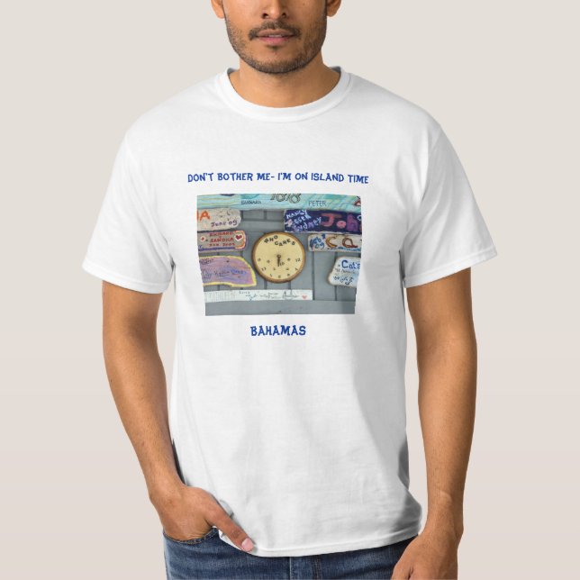 Camiseta ¡No me moleste que estoy el tiempo de la isla! (Anverso)