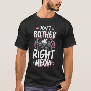 Camiseta No me molestes ahora gatito Videojugador Juegos