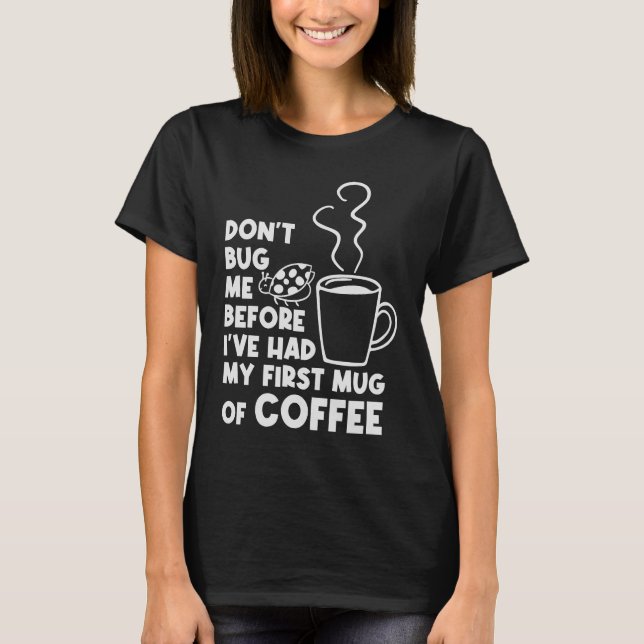 Camiseta No me molestes antes de mi primer anuncio de café (Anverso)
