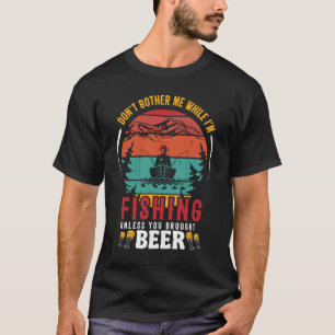 Camiseta No me molestes cuando estoy pescando pescador grac