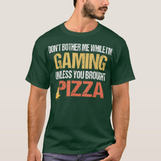 Camiseta No Me Molestes Mientras Estoy Jugando A Menos Que 