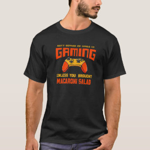 Camiseta No me molestes mientras juego ensalada de macarron