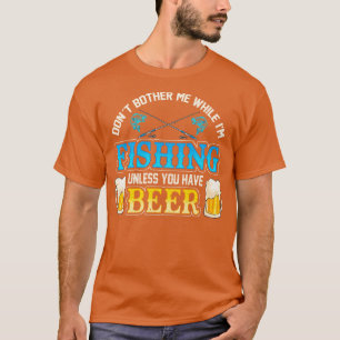 Camiseta No Me Molestes Mientras Pescaba A Menos Que Hayas 