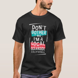 Camiseta No me molestes. Soy un turista local de vacaciones