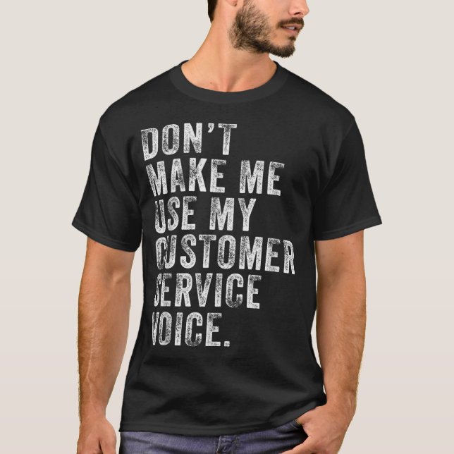 Camiseta No me obligue a usar mi servicio de atención al cl (Anverso)