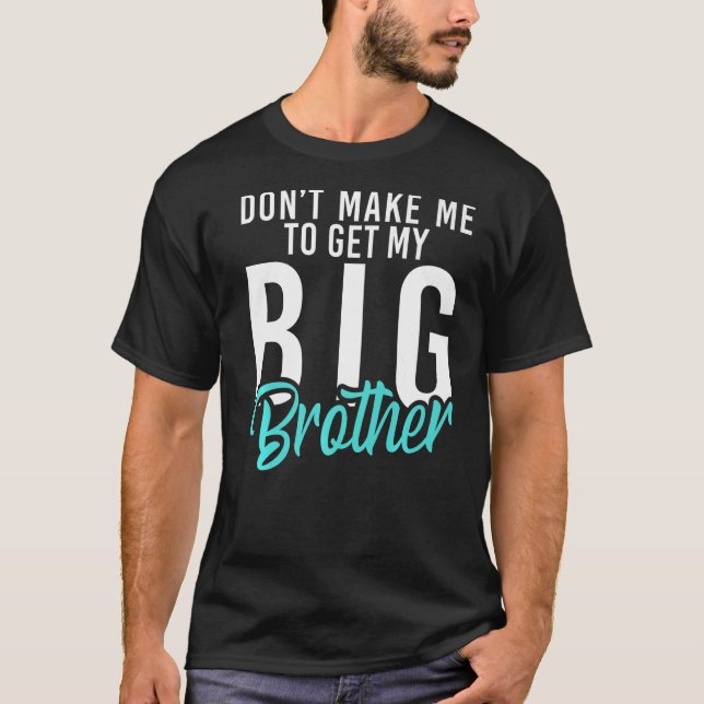 Camiseta No me obliguen a buscar a mi hermano pequeño. (Anverso)