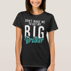 Camiseta No me obliguen a buscar a mi hermano pequeño.