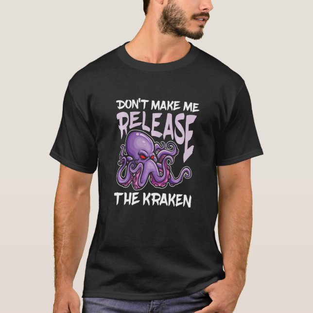 Camiseta No me obliguen a liberar el Kraken para los fans d (Anverso)