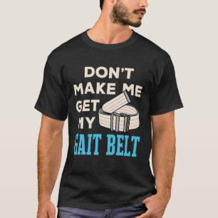 Camiseta No me obliguen a obtener mi terapeuta física del c