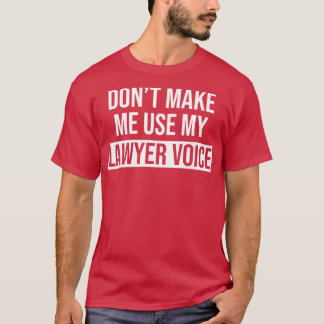 Camiseta No me obliguen a usar mi regalo de abogado gracios