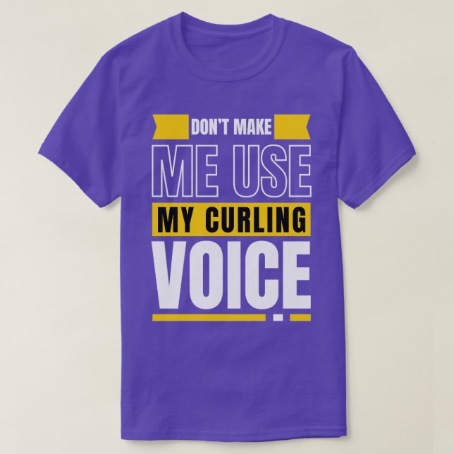 Camiseta No me obliguen a usar mi voz de curling (Diseño del anverso)