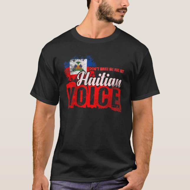 Camiseta No me obliguen a usar mi voz haitiana Haití 1 (Anverso)