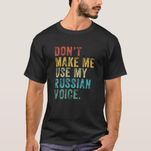 Camiseta No me obliguen a usar mi voz rusa, Rusia, graciosa