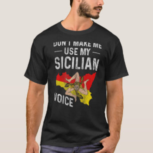 Camiseta No me obliguen a usar mi voz siciliana Sicilia