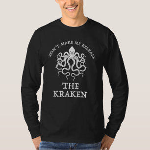 Camiseta No me obligues a liberar a Kraken Funny Sea Monste
