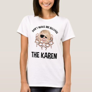 Camiseta No me obligues a liberar a los Karen