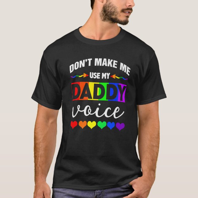 Camiseta No me obligues a usar el LG del oso gay de my Dadd (Anverso)