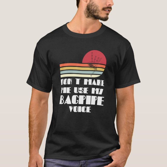 Camiseta no me obligues a usar mi bagpipe de voz (Anverso)