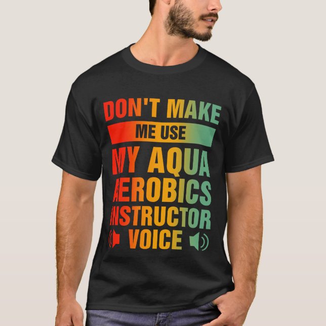 Camiseta No me obligues a usar mi instructor de aeróbic Aqu (Anverso)