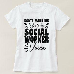 Camiseta No me obligues a usar mi voz de trabajador social