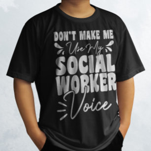 Camiseta No me obligues a usar mi voz de trabajador social 