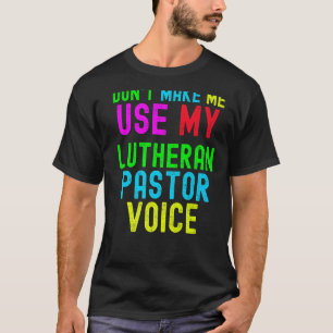 Camiseta No me obligues a usar mi voz pastora para el precu