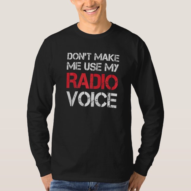 Camiseta No me obligues a usar mis dichos de voz de radio (Anverso)