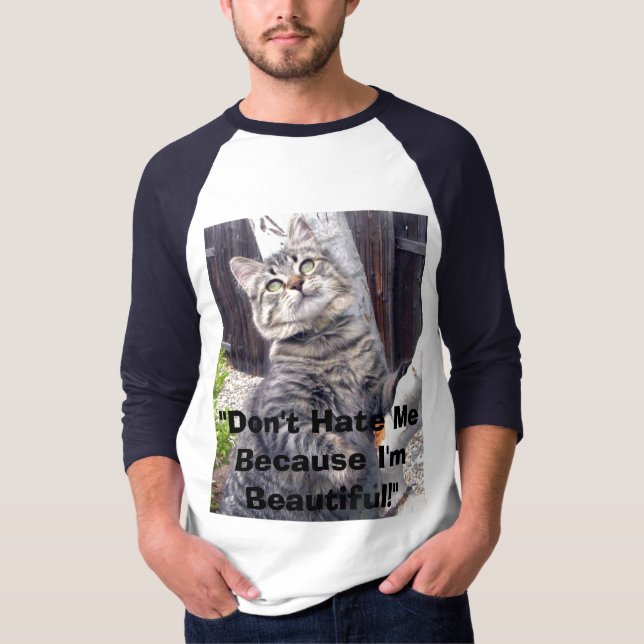 Camiseta ¡"No me odie porque soy hermoso! " (Anverso)