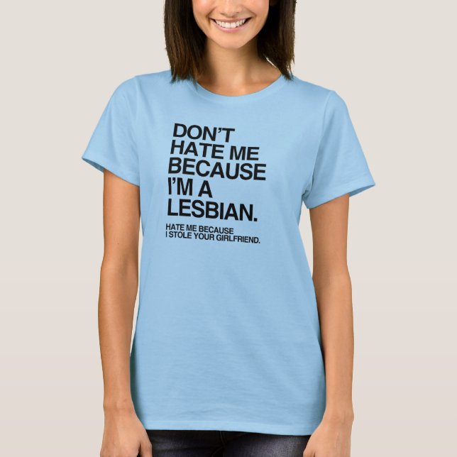 Camiseta NO ME ODIE PORQUE soy UNA LESBIANA - .png (Anverso)