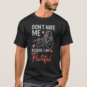 Camiseta No me odies porque soy flautista flautista Fl
