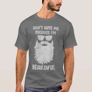 Camiseta No me odies porque soy un hombre con barba llena d
