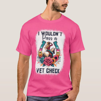 Camiseta No Me Pasaría Un Caballo Ecuestre Gracioso De Vet