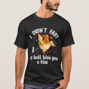 Camiseta No Me Pedí Mi Trasero Te Dio Un Beso Pollo Valen