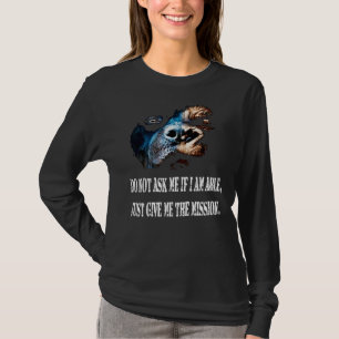 Camiseta No Me Pregunte Si Puedo Simplemente Darme La Misió