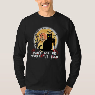Camiseta No Me Preguntes Dónde He Estado Gato Negro Con Cuc