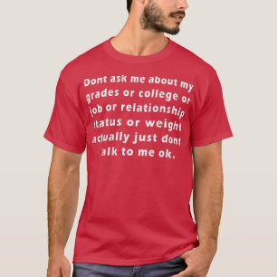 Camiseta No me preguntes por mis graduados, mi universidad