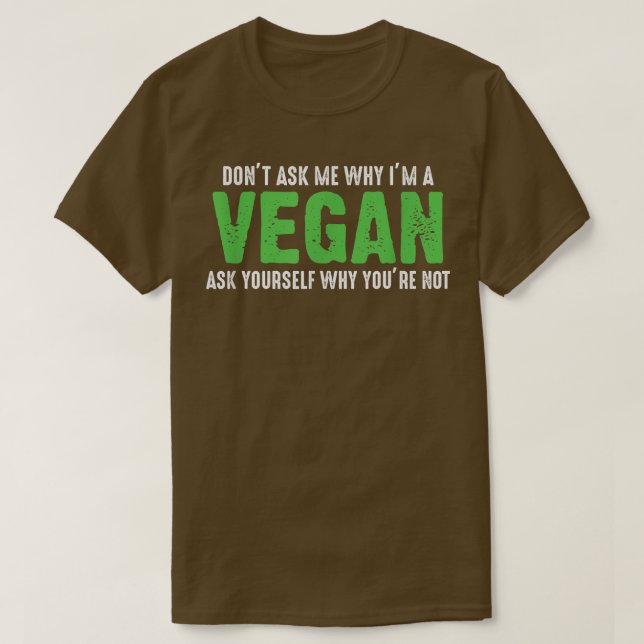 Camiseta No me preguntes por qué soy vegetariana divertida (Diseño del anverso)