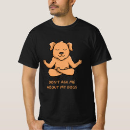 Camiseta No me preguntes sobre mis perros
