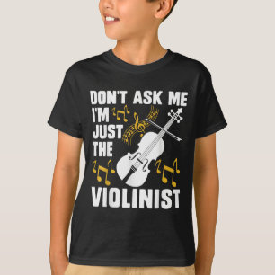 Camiseta No Me Preguntes Soy Solo El Violinista