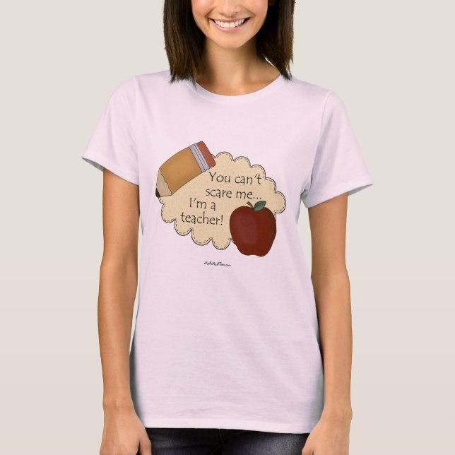 Camiseta ¡No me puedes asustar... soy profesor! (Anverso)