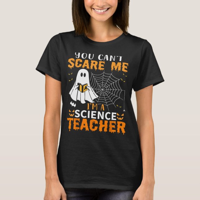 Camiseta No me puedes asustar, soy profesor de ciencias (Anverso)