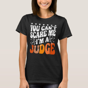 Camiseta No me puedes asustar Soy un juez de justicia Ley E